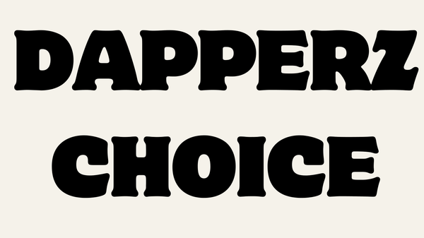 DAPPERZ CHOICE